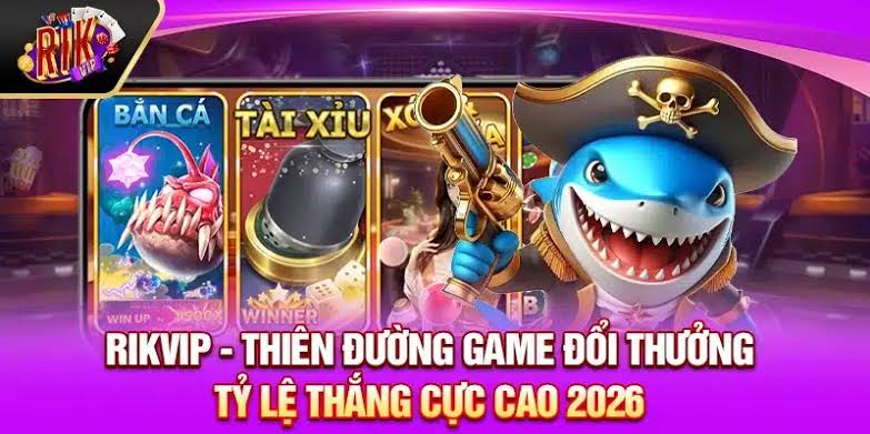 Cổng game đổi thưởng RIKVIP