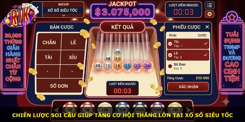 Chiến lược soi cầu giúp tăng cơ hội thắng lớn tại xổ số siêu tốc