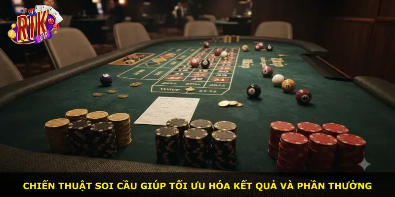Chiến thuật soi cầu giúp tối ưu hóa kết quả và phần thưởng