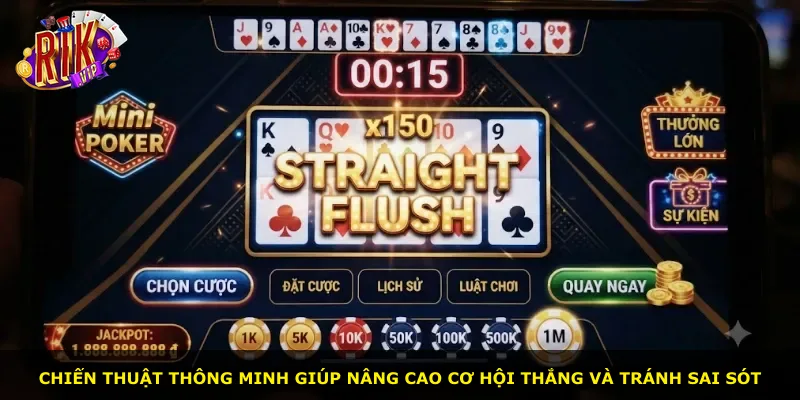 Chiến thuật thông minh giúp nâng cao cơ hội thắng và tránh sai sót
