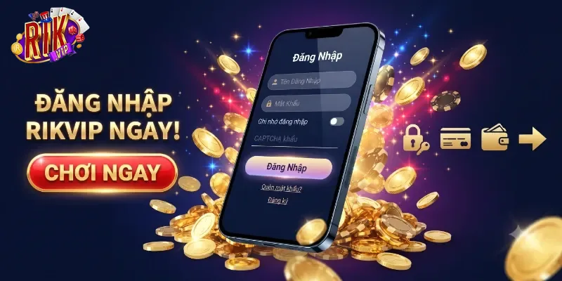 Đăng Nhập Rikvip An Toàn, Vào Game Nhanh Chóng Chỉ Với Vài Thao Tác