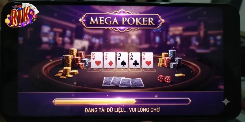Mega Poker Rikvip Không Giới Hạn Trải Nghiệm, Vào Chơi Quẩy Cực Đã