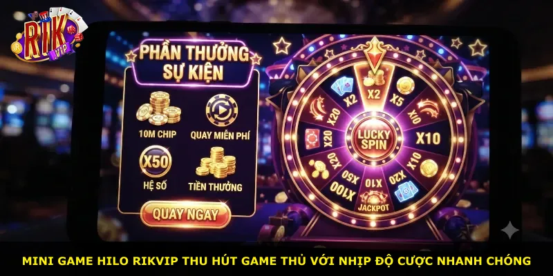Mini game Hilo Rikvip thu hút game thủ với nhịp độ cược nhanh chóng