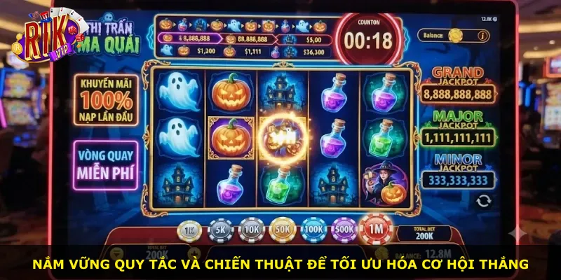 Nắm vững quy tắc và chiến thuật để tối ưu hóa cơ hội thắng