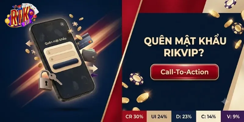 Quên Mật Khẩu Rikvip Và Cách Lấy Lại Tài Khoản Nhanh Chóng, An Toàn