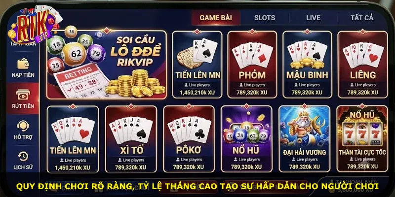 Quy định chơi rõ ràng, tỷ lệ thắng cao tạo sự hấp dẫn cho người chơi