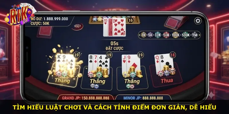 Tìm hiểu luật chơi và cách tính điểm đơn giản, dễ hiểu