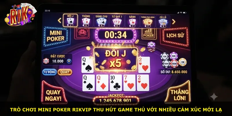 Trò chơi Mini Poker Rikvip thu hút game thủ với nhiều cảm xúc mới lạ