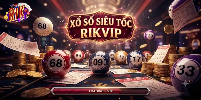Xổ Số Siêu Tốc Rikvip Quay Nhanh Trúng Lớn, Chơi Dễ Thắng Ngay
